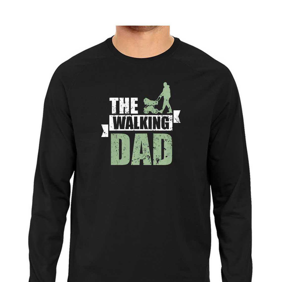 The Walking Dad - Full Sleeve T-Shirt Clothing Printrove Black S 